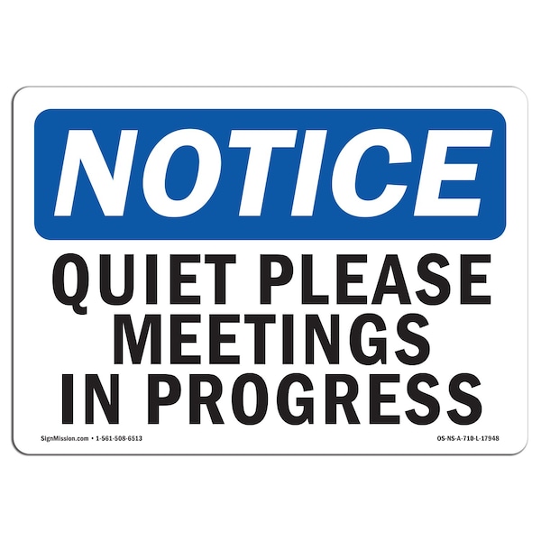 Sign, 18" H, Rigid Plastic, Quiet Please Meetings In Progress Sign, Landscape, 1824-L-17948